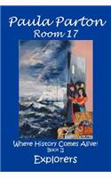 Room 17 Where History Comes Alive! Book II, Explorers