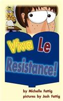 Viva Le Resistance!