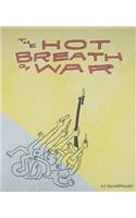 The Hot Breath of War
