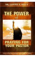 The Power Of Praying For Your Pastor