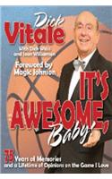 It's Awesome, Baby!: 75 Years of Memories and a Lifetime of Opinions on the Game I Love