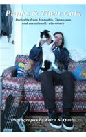 Punks & Their Cats: Portraits from Memphis, Tennessee and Occasionally Elsewhere