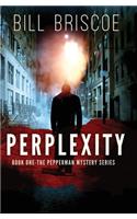 Perplexity: Volume 1