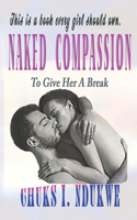 Naked Compassion