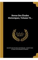 Revue Des Études Historiques, Volume 72...