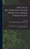 Practical Bacteriology, Blood Work and Animal Parasitology