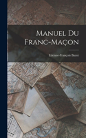 Manuel Du Franc-Maçon