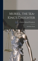 Muriel, the Sea-King's Daughter