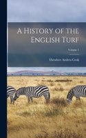 History of the English Turf; Volume 1