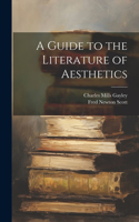 Guide to the Literature of Aesthetics