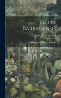 Flora Barbadensis