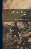 Empire in Pawn