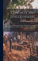 Concrete and Stucco Houses