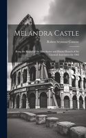 Melandra Castle; Being the Report of the Manchester and District Branch of the Classical Association for 1905