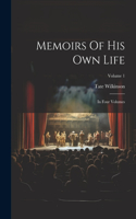 Memoirs Of His Own Life