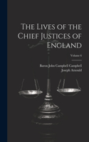 Lives of the Chief Justices of England; Volume 6