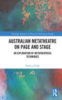 Australian Metatheatre on Page and Stage