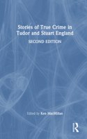 Stories of True Crime in Tudor and Stuart England