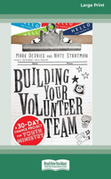 Building Your Volunteer Team: A 30-Day Change Project for Youth Ministry (16pt Large Print Format)