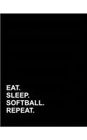 Eat Sleep Softball Repeat