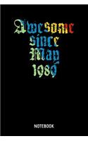 Awesome Since May 1989 Notebook: 6x9 Blank Dot Grid Awesome Since May 1989 Notebook Or Couple Book - Birthday Journal Or Romantic Diary for Men and Women