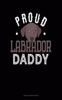 Proud Labrador Daddy: Cornell Notes Notebook(1329 Cornell Notes Notebook)