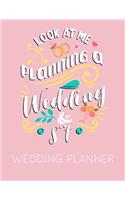 Look at Me Planning a Wedding and S**t Wedding Planner