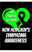 His Fight Is My Fight Non Hodgkin's Lymphoma Awareness