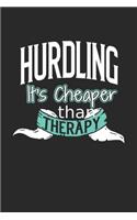 Hurdling It's Cheaper Than Therapy: Blank Lined Journal Notebook Gift (6 x 9 - 150 pages) College Ruled Logbook for Players and Coaches