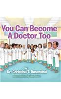 You Can Become A Doctor Too