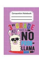 3rd Grade No Prob Llama - Composition Notebook