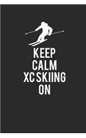 Keep Calm XC Skiing on