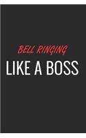 Bell Ringing Like a Boss: A Matte Soft Cover Notebook to Write In. 120 Blank Lined Pages