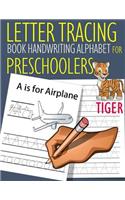 Letter Tracing Book Handwriting Alphabet for Preschoolers TIGER: Letter Tracing Book Practice for Kids Ages 3+ Alphabet Writing Practice Handwriting Workbook Kindergarten toddler