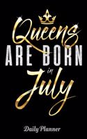 Queens Are Born In July Daily Planner: 6 x 9 Notebook, 120 lined pages, Version 1