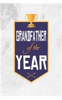 Grandfather Of The Year: Family life grandpa dad men father's day gift love marriage friendship parenting wedding divorce Memory dating Journal Blank Lined Note Book