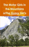 Motor Girls in the Mountains orThe Gypsy Girl's Secret