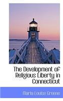 The Development of Religious Liberty in Connecticut