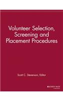 Volunteer Selection, Screening and Placement Procedures