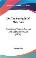 On The Strength Of Materials