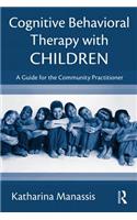 Cognitive Behavioral Therapy with Children