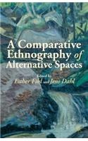 Comparative Ethnography of Alternative Spaces