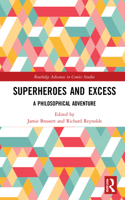 Superheroes and Excess