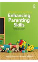 Practitioner's Guide to Enhancing Parenting Skills