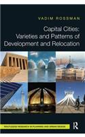 Capital Cities: Varieties and Patterns of Development and Relocation