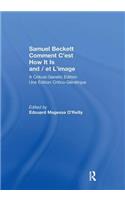 Samuel Beckett Comment C'est How It Is And / et L'image