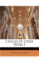 L'église Et L'état, Book 1