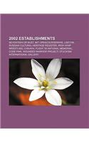 2002 Establishments