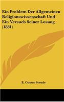 Ein Problem Der Allgemeinen Religionswissenschaft Und Ein Versuch Seiner Losung (1881)