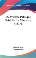 Du Systeme Politique Suivi Par Le Ministere (1817)